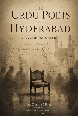 The Urdu Poets of Hyderabad