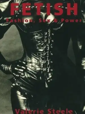 Fetish_ Fashion, Sex and Power